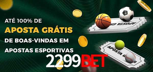 2299bet Ate 100% de Aposta Gratis