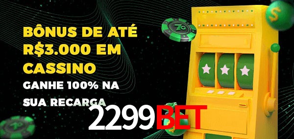 2299bet melhor bônus de depósito